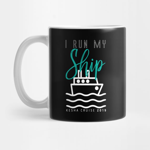 I Run My Ship (Blue) - Kesha Cruise 2019 by JessieDesign